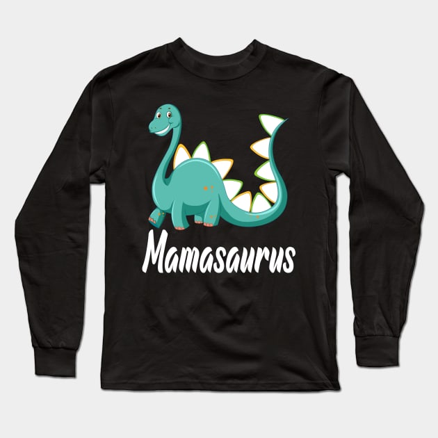 Mamasaurus Dinosaur Mom Long Sleeve T-Shirt by Work Memes